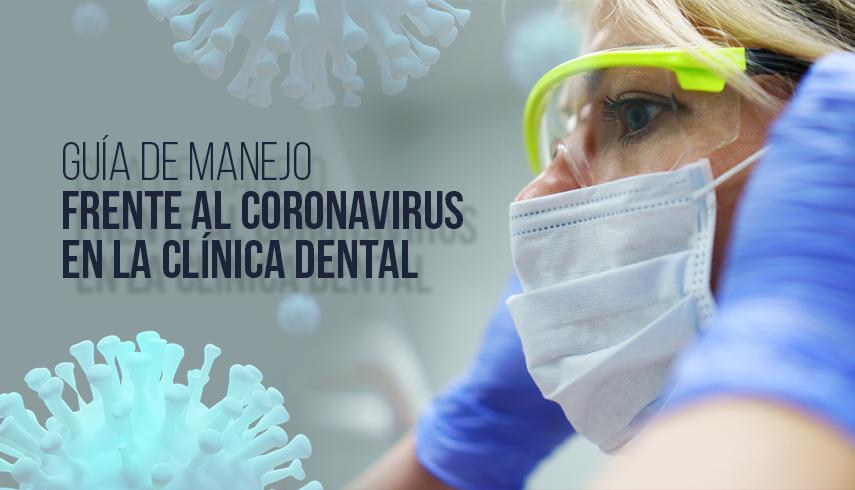 Guía de manejo frente al Coronavirus en la clínica dental